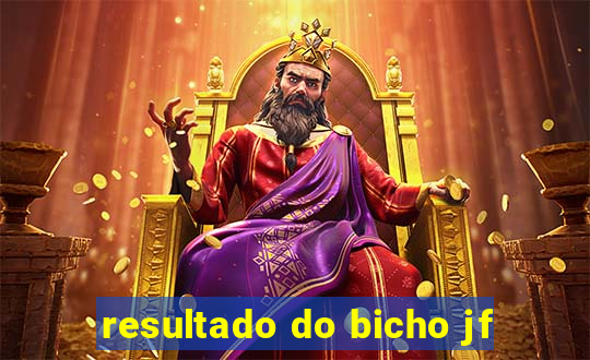 resultado do bicho jf